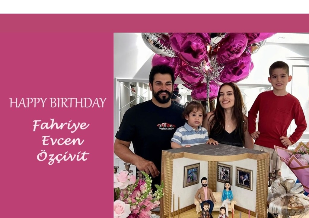 La mulți ani, Fahriye Evcen&nbsp;Özçivit!