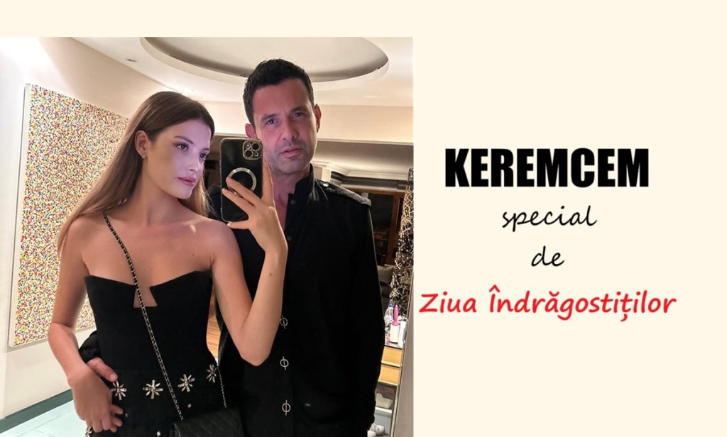 Keremcem și iubita lui, protagoniștii unui spot publicitar de Valentine’s Day