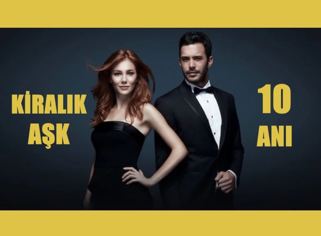 10 ani de KİRALIK&nbsp;AŞK