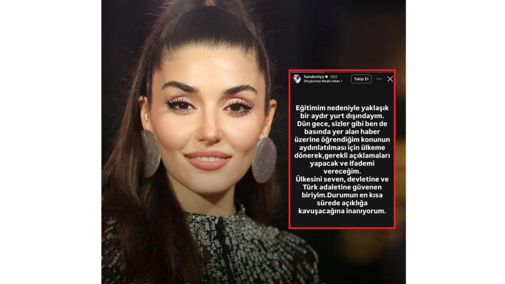 Hande Erçel: prima reacție cu privire la ordinul de&nbsp;reținere