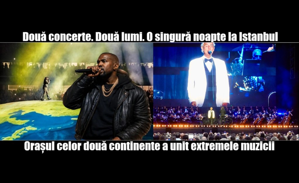 Kanye West și Andrea Bocelli: Două concerte, două lumi, aceeași noapte la&nbsp;Istanbul