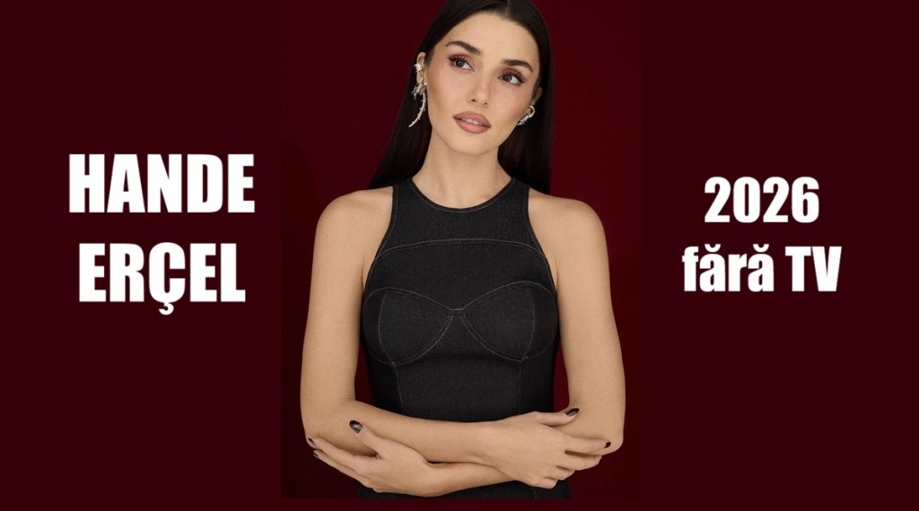 Hande Erçel nu vine în Teșkilat/ Are două proiecte de&nbsp;film